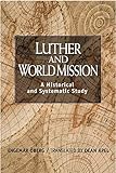 Luther and World Mission by Ingemar Oberg