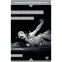 Hijikata Tatsumi and Butoh: Dancing in a Pool of Gray Grits (Palgrave Studies in Theatre and Performance History) book cover