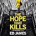 The Hope That Kills: A DI Fenchurch Novel, Book 1