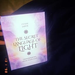 The Secret Language Of Light Oracle Transmissions From Your Soul 45 Full Colour Cards And 164 Page Guidebook Boxed Set Amazon Co Uk Denise Jarvie Daniel B Holeman Daniel B Holeman 9781925538472 Books