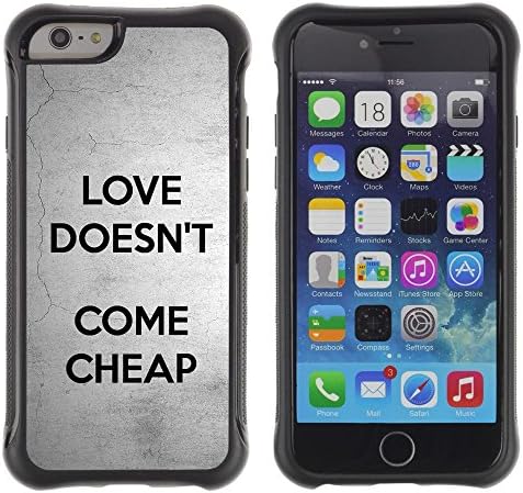 SHIMIN CAO@ Love Doesn'T Come Cheap Text Grey Black Rugged Hybrid Armor Slim Protection Case Cover Shell For iphone 6 6S CASE Cover ,iphone 6 4.7 case,iphone 6 cover ,Cases for iphone 6S 4.7