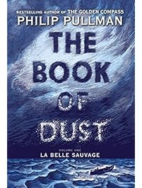 The Book of Dust:  La Belle Sauvage (Book of Dust, Volume 1)