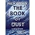 The Book of Dust:  La Belle Sauvage (Book of Dust, Volume 1)