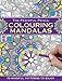 The Peaceful Pencil: Colouring Mandalas: 75 Mindful Designs To Colour In by 