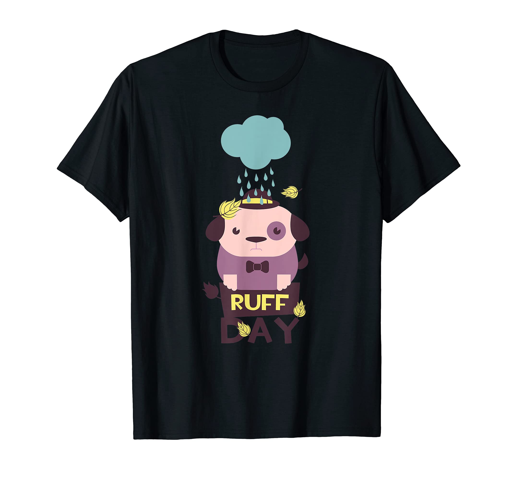 Funny Ruff Day Dog T-Shirt