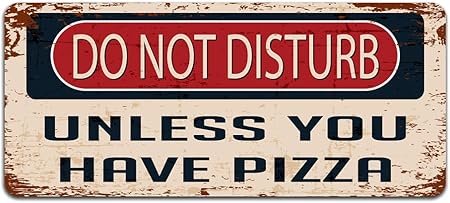 Print Crafted Do Not Disturb Unless You Have Pizza Vintage Metal Sign Funny Bedroom Office Man Cave Door Decor Amazon Co Uk Kitchen Home