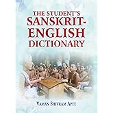 The Student's Sanskrit-English Dictionary: Containing Appendices on Sanskrit Prosody and Important Literary and Geographical 
