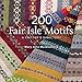 200 Fair Isle Motifs: A Knitter's Directory by 