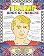 The Trump Book of Insults: An Adult Coloring Book