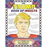 The Trump Book of Insults: An Adult Coloring Book