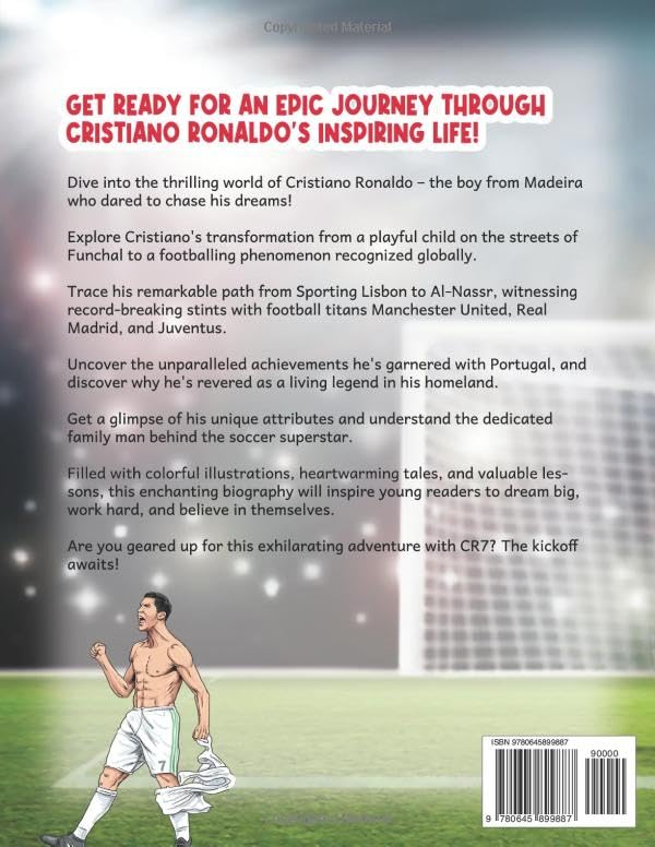Cristiano Ronaldo - The Boy Who Dreamed of Being a Champion: From Madeira to Magnificence: A tale of Passion, Perseverance and Prestige