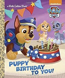 Puppy Birthday to You! (Paw Patrol) (Little Golden Book)