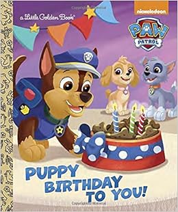 Puppy Birthday to You Paw Patrol Little Golden Book
