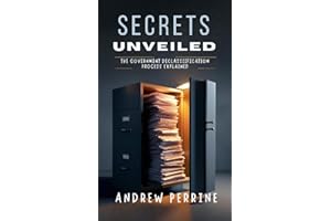Secrets Unveiled: The Government Declassification Process Explained