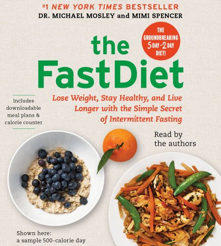 Download The FastDiet: Lose Weight, Stay Healthy, and Live Longer with the Simple Secret of Intermittent Fasting Download The FastDiet: Lose Weight, Stay Healthy, and Live Longer with the Simple Secret of Intermittent Fasting