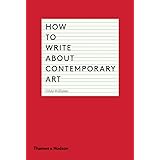 How to Write About Contemporary Art
