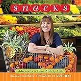Snacks: Adventures in Food, Aisle by Aisle by 