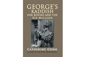 George's Kaddish for Kovno and the Six Million