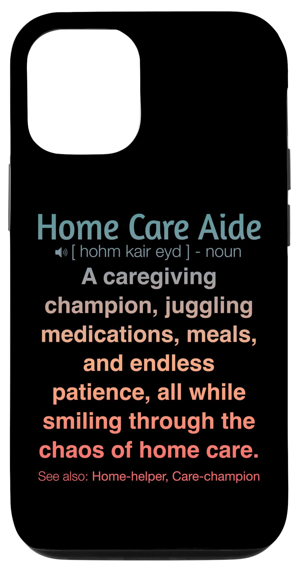 iPhone 14 Pro Funny Home Care Aide Case