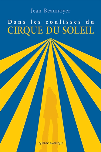 Download Dans les coulisses du Cirque du Soleil PDF