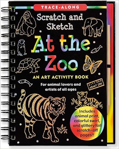 At the Zoo Scratch & Sketch (An Art Activity Book for Animal Lovers and Artists of All Ages) (Trace-Along Scratch and Sketch), by Martha Day Zschock At the Zoo Scratch & Sketch (An Art Activity Book for Animal Lovers and Artists of All Ages) (Trace-Along Scratch and Sketch), by Martha Day Zschock
