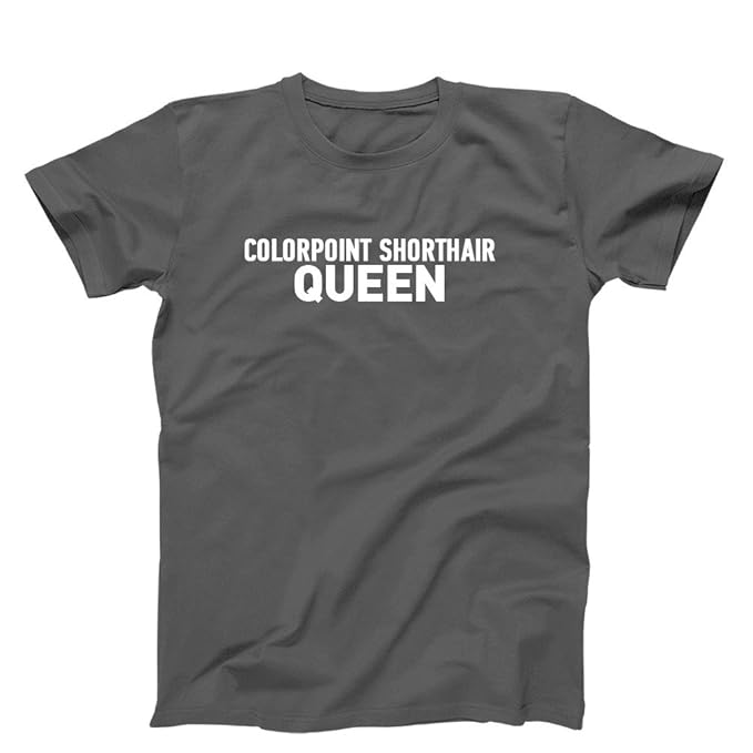 Amazon Com 3 O Clock Gift Shop Colorpoint Shorthair Queen T Shirt