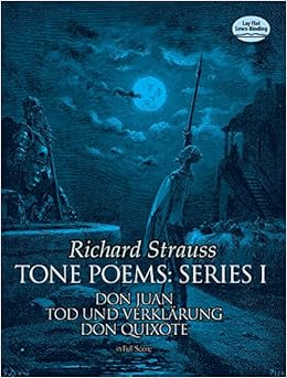 Strauss: Tone Poems, Series 1: Don Juan, Tod Und Verklarung and Don Quixote in Full Score from the Original Editions