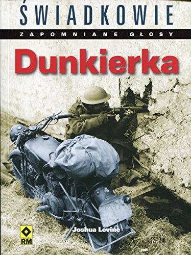 Swiadkowie Zapomniane glosy Dunkierka