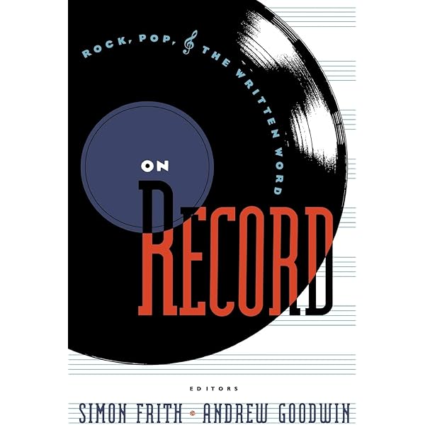 On Record Rock Pop And The Written Word Frith Simon Goodwin Andrew Amazon Com Books