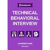 Technical Behavioral Interview: An Insider&rsquo;s Guide