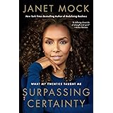 Surpassing Certainty: What My Twenties Taught Me