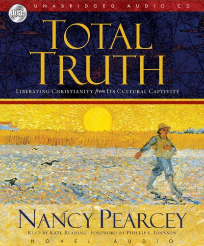 "Total Truth - Liberating Christianity from its Cultural Captivity - MP3" av Nancy Pearcey