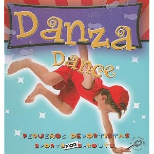 Danza / Dance (Pequeños deportistas / Sports for Sprouts) (Spanish and English Edition)