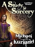 A Study in Sorcery: A Lord Darcy Novel by Michael Kurland
