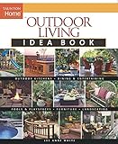 Outdoor Living Idea Book (Taunton Home Idea Books) by 