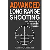 Advanced Long Range Shooting: The Next Step in Precision Rifle Shooting