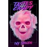 Tastes Like Candy: A Slasher Novel