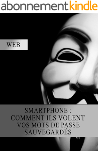 Download Smartphone : Comment ils volent vos mots de passe sauvegardés PDF