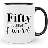 HomeBee Fifty the Ultimate F Word Coffee Mug | Funny 50th Birthday Gifts for Men or Women | 50 Years Old Ceramic Tea Cup | 11 oz (White - Black)