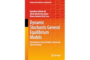 Dynamic Stochastic General Equilibrium Models: Real Business Cycles Models: Closed and Open Economy (Springer Texts in Business and Economics)