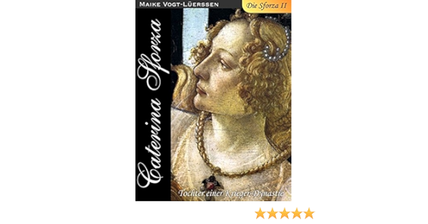 Die Sforza Ii German Edition Vogt Luerssen Maike 9783837023954 Amazon Com Books