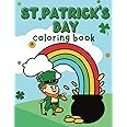 St. Patrick’s Day Coloring Book For Kids | 20 Cute and Easy to Color Designs with Leprechauns, Shamrocks, Pots of Gold, Cute 