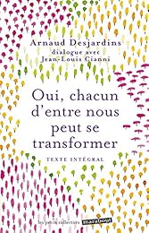 Oui, chacun d'entre nous peut se transformer