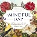 A Mindful Day: 365 Ways to Live Life with Peace, Clarity, and an Open Heart by David Dillard-Wright