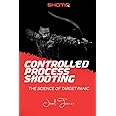 Controlled Process Shooting: The Science of Target Panic