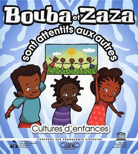 Bouba Et Zaza Sont Attentifs Aux Autres (Collection Cultures d’enfances) (French Edition) by 