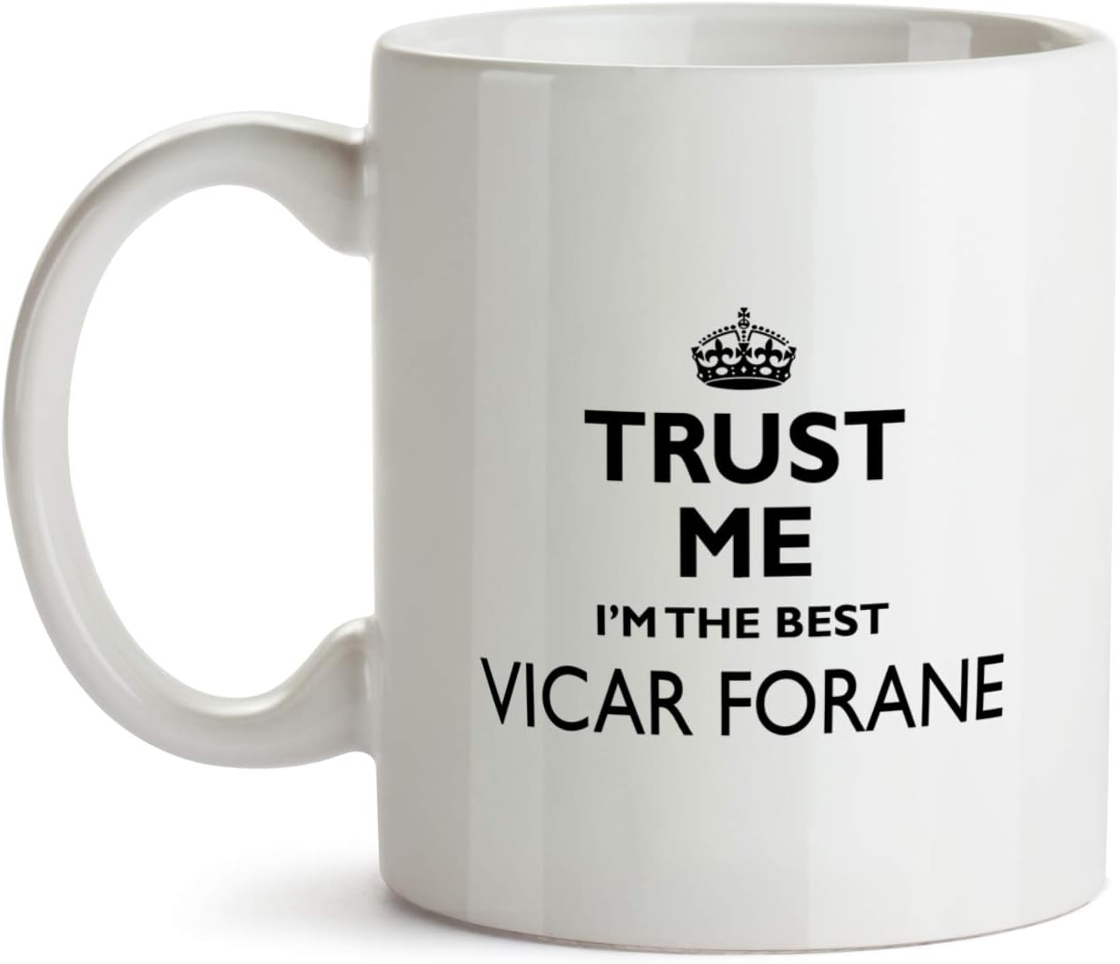 printmemugsVicar Forane Mug - DM20 Trust Me I'm The Best Appreciation Thank You Coffee Tea Cup Present for Church Clergy Members Birthdays and Christmas