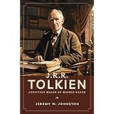 J.R.R. Tolkien: Christian Maker of Middle-Earth