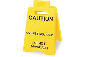 Caution Overstimulated Desk Sign,Yellow Warning Sign for Office Table Decorative,Humor Warning Signage for Coworker Teammate 