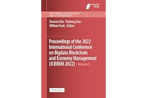Proceedings of the 2022 International Conference on Bigdata Blockchain and Economy Management (ICBBEM 2022) (Atlantis Highlig
